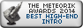 Meteorik Awards 2014 - Best High End Intro